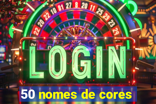 50 nomes de cores